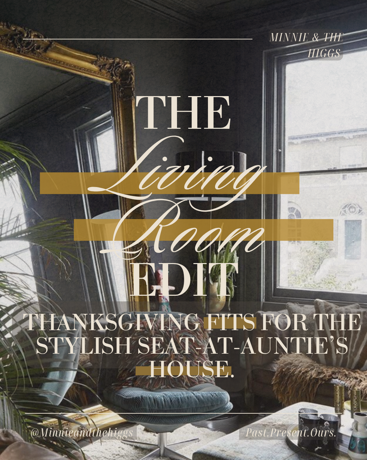 The Living Room Edit: Thanksgiving fits for the stylish seat at Auntie's house